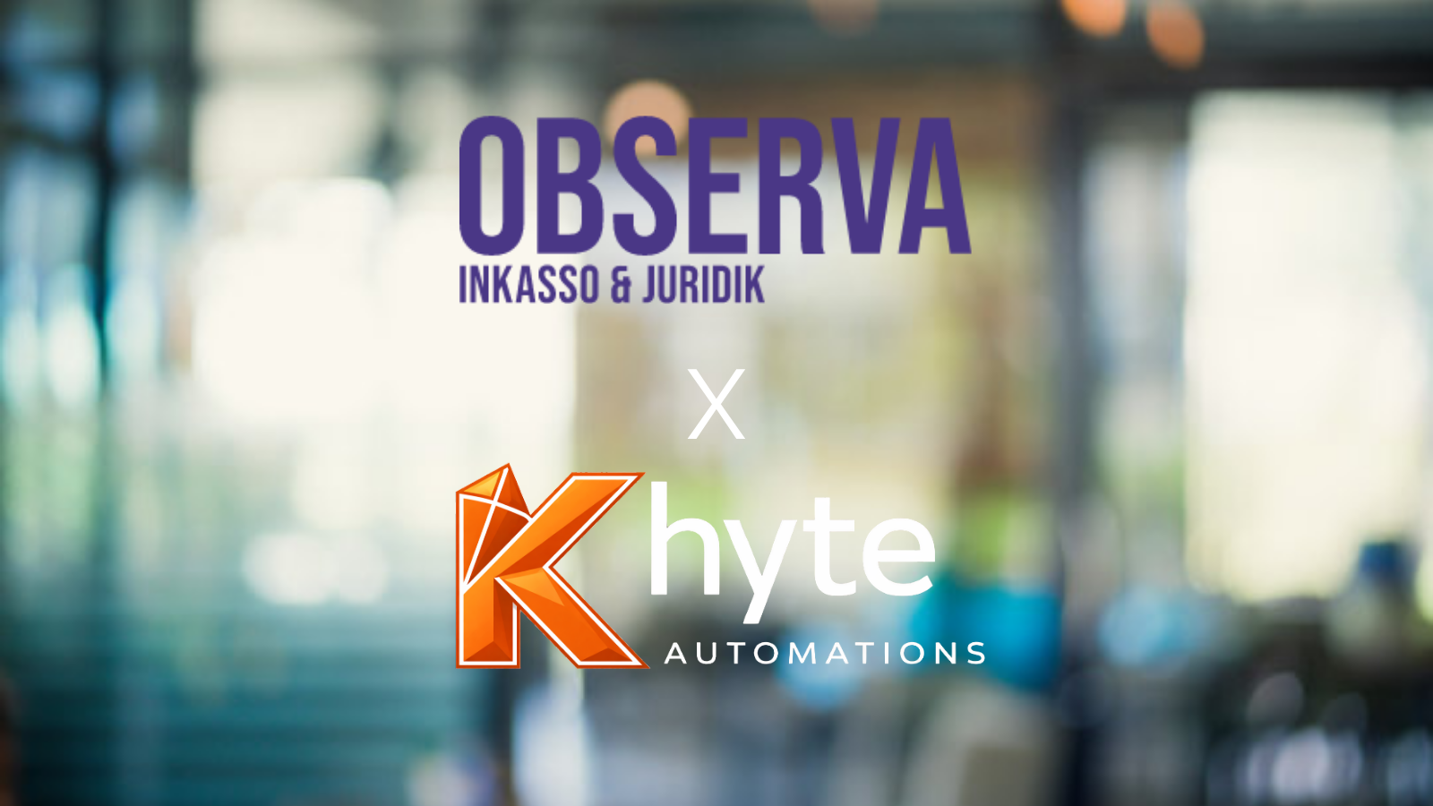 Observa Inkasso & Juridik x Khyte Automations